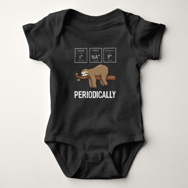 I Na P Periodically Funny Sloth Chemistry Science Baby Bodysuit (Front)