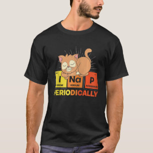 I Nap Periodically Animal Pet Owner Cute Sleeping  T-Shirt