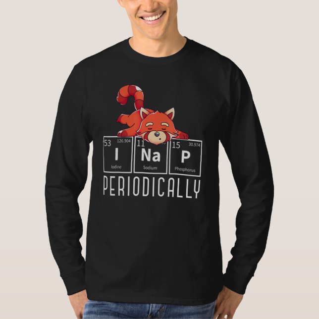 I Nap Periodically  Forest Animal Sleepy Red Panda T-Shirt (Front)