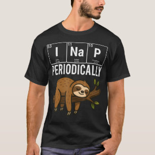 I Nap Periodically Funny Sloth Periodic Table T-Shirt