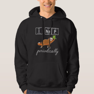 I Nap Periodically Funny Sloth Science Chemistry I Hoodie