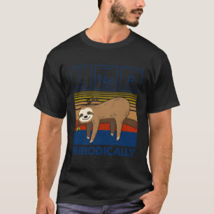 I Nap Periodically Science Sloth T-Shirt