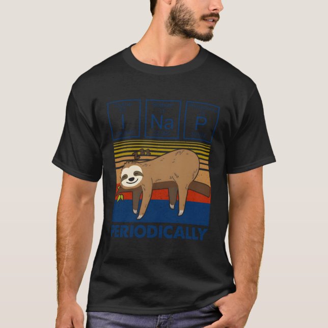 I Nap Periodically Science Sloth T-Shirt (Front)