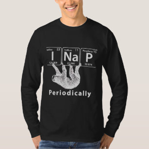 I Nap Periodically Sloth And Science T-Shirt