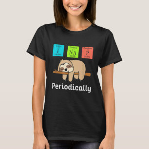 I Nap Periodically Sloth Animal Science T-Shirt