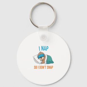I Nap so I Don't Snap Funny Sloth Key Ring