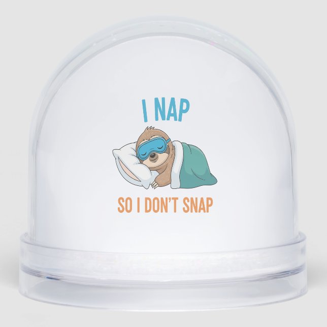 I Nap so I Don't Snap Funny Sloth Snowglobe (Front)