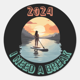 I need a break and relax on Stand Up Paddle board Classic Round Sticker