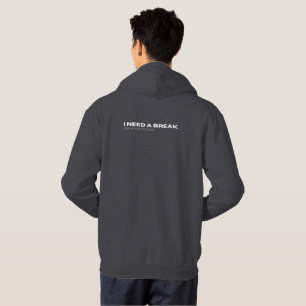 I Need A Break From My Own Thoughts Quote Hoodie