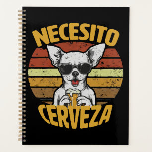 I NEED A CUTE CHIHUAHUA BEER PLANNER