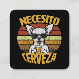 I NEED A CUTE CHIHUAHUA BEER SQUARE BUSINESS CARD
