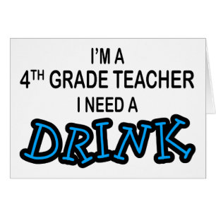 I Need a Drink - 4th Grade