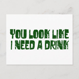 I Need A Drink Postcard