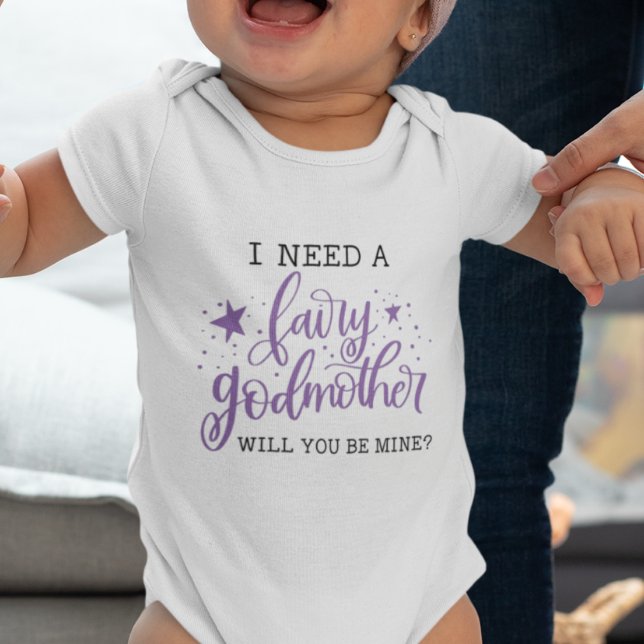 I Need A Fairy Godmother Will You Be Mine Baptism Baby Bodysuit (Creator Uploaded)