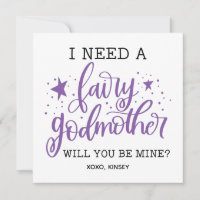 I Need A Fairy Godmother Will You Be Mine Proposal