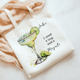 I Need a Hug and a Margarita Tote Bag