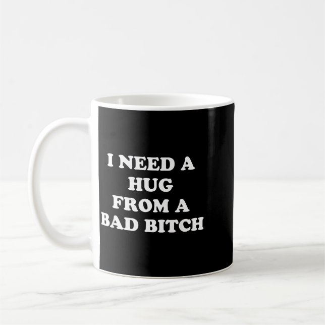 I Need A Hug From A Bad Funny Couple Coffee Mug (Left)