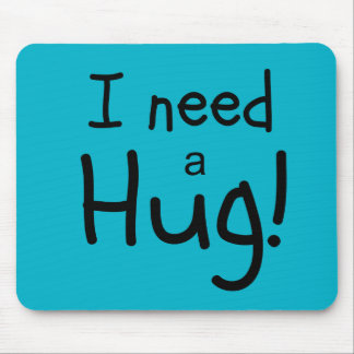 I Need a Hug!  Minimalist Art Mouse Pad