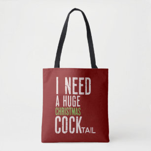 I Need a Huge Christmas COCKtail Funny Christmas  Tote Bag
