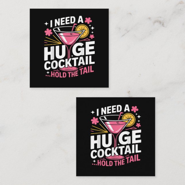 I Need A Huge Cocktail Funny Card (Front/Back)