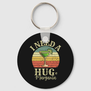 I Need A Huge Margarita Tail Drink Cinco De Mayo W Key Ring