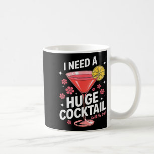I Need A Huge Tail Funny Adult Humor Party Tail  Coffee Mug