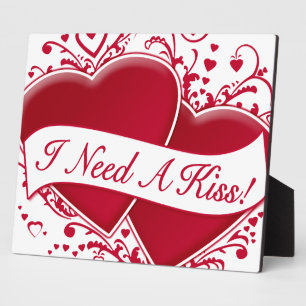 I Need A Kiss! Red Hearts Plaque