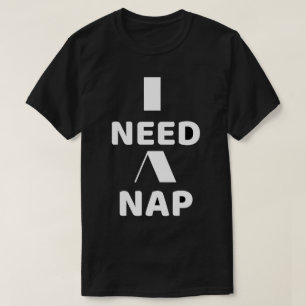 I Need A Nap Funny Lazy Lifestyle QuoteT-Shirt T-Shirt