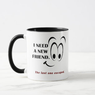 I need a new friend mug