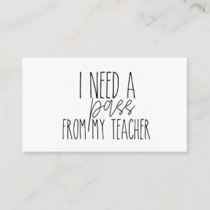 i need a pass from my teacher; card