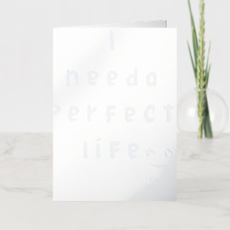 "I Need a Perfect Life – Cute Cat & Whimsical Quot Foil Greeting Card