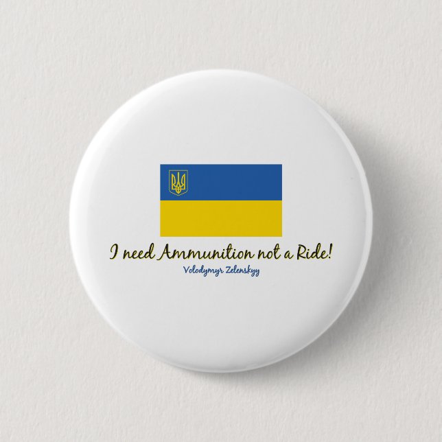 I-need-Ammo-Zelenskyy 6 Cm Round Badge (Front)