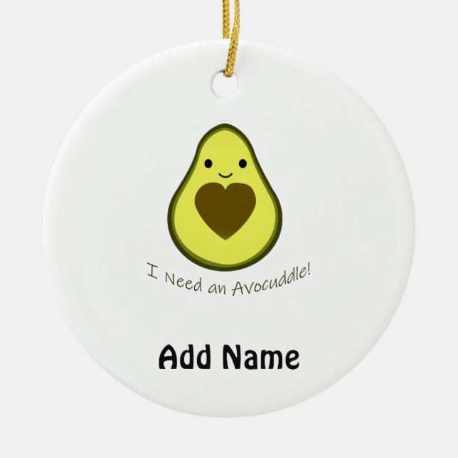 I Need an Avocuddle Cute Kawaii Avocado Ceramic Tree Decoration (Front)