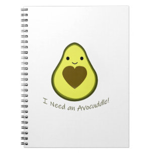 I Need an Avocuddle Cute Kawaii Avocado Notebook