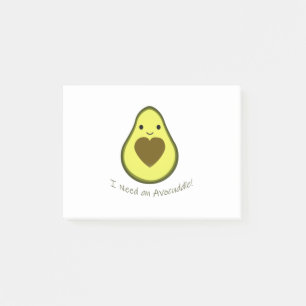 I Need an Avocuddle Cute Kawaii Avocado Post-it Notes