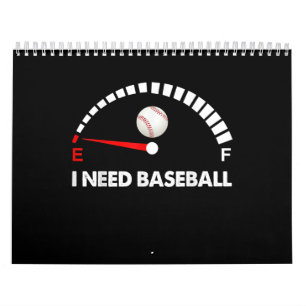 I Need Baseball Calendar