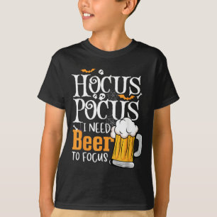 I Need Beer to Focus Funny Beer Halloween T-Shirt
