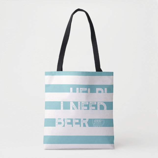 I Need Beer Tote Bag (Front)
