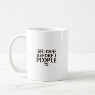 I Need Coffee Before I People – Funny Introvert Co Mug