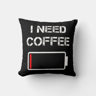 I need coffee funny coffee cups battery beans coff cushion