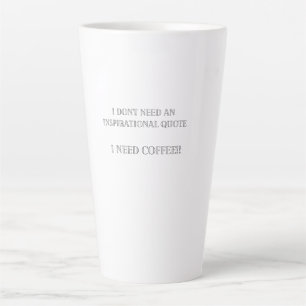 I need coffee latte mug