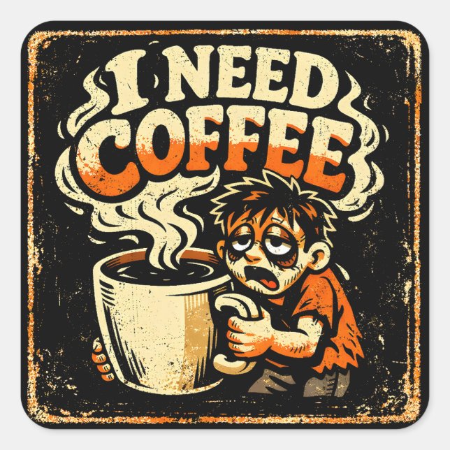 I Need Coffee – Morning Survival Humor Square Sticker (Front)