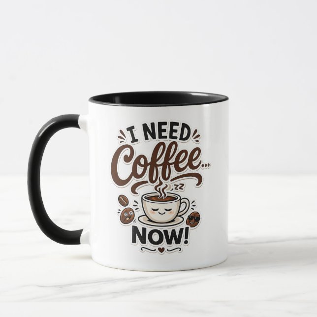 I Need Coffee NOW Cute Coffee Lover Mug Gift (Left)