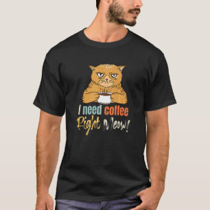 I Need Coffee Right Meow Frazzled Cat Morning Caf T-Shirt