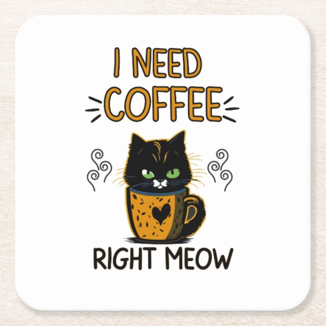 I Need Coffee Right Meow Paper Coaster (Front)