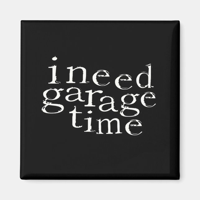 I need garage time magnet (Front)