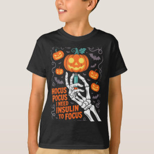 I Need Insulin To Focus Halloween Funny Design  T-Shirt