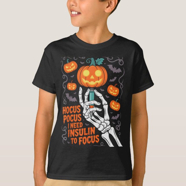 I Need Insulin To Focus Halloween Funny Design  T-Shirt (Front)