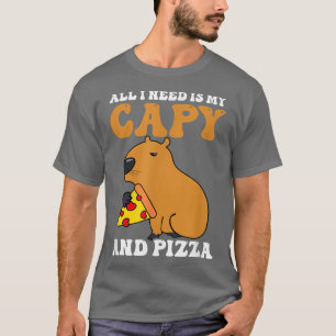 I need Is Capy and Pizza Design Capybara T-Shirt