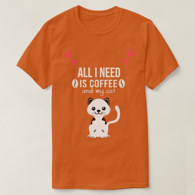 i need Is Coffee and my cat Funny cat Mother cat M T-Shirt (Design Front)